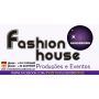 Fashion House Entertainemet - Produções & Eventos